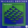 Michael Brecker - Now You See It...(Now You Don't) Michael Brecker - Now You See It...(Now You Don't)